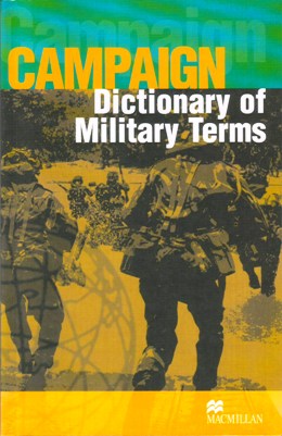 CAMPAIGN DICTIONARY OF MILITARY TERMS
