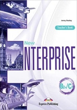 NEW ENTERPRISE B2+/C1 TEACHER'S BOOK