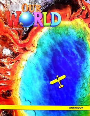 OUR WORLD 2ND EDITION 4 WORKBOOK