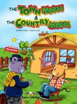 THE TOWN MOUSE & THE COUNTRY MOUSE WITH AUDIO CD