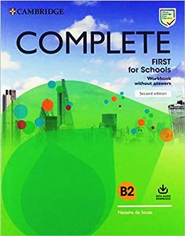 COMPLETE FIRST FOR SCHOOLS 2ND ED. WB W/O ANS. WITH AUDIO DOWNLOAD