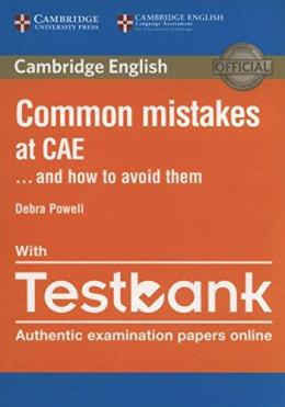 COMMON MISTAKES AT CAE... AND HOW TO AVOID THEM WITH TESTBANK