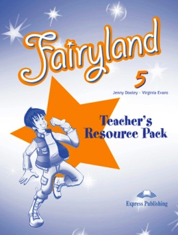 FAIRYLAND 5 TEACHER'S RESOURCE PACK