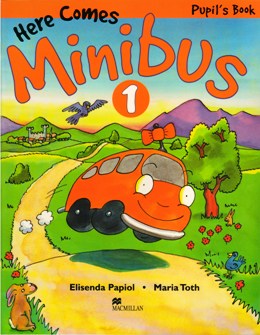 HERE COMES MINIBUS 1 PUPIL'S BOOK