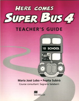 HERE COMES SUPER BUS 4 TEACHER'S GUIDE