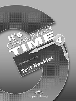 IT'S GRAMMAR TIME 4 TEST BOOKLET