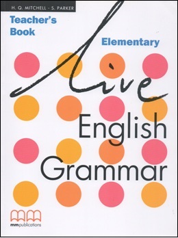 LIVE ENGLISH GRAMMAR ELEMENTARY TEACHER'S BOOK