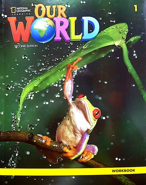 OUR WORLD 2ND EDITION 1 WORKBOOK