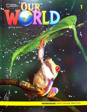 OUR WORLD 2ND EDITION 1 WORKBOOK WITH ONLINE PRACTICE