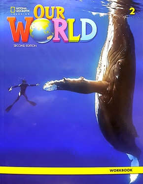 OUR WORLD 2ND EDITION 2 WORKBOOK