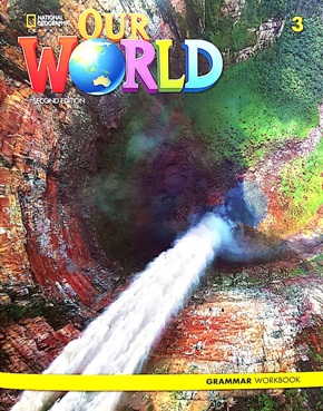 OUR WORLD 2ND EDITION 3 GRAMMAR WORKBOOK