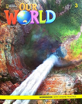 OUR WORLD 2ND EDITION 3 WORKBOOK WITH ONLINE PRACTICE