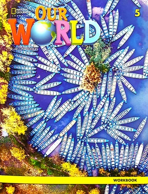 OUR WORLD 2ND EDITION 5 WORKBOOK