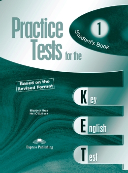 PRACTICE TESTS FOR THE KET 1 STUDENT'S BOOK