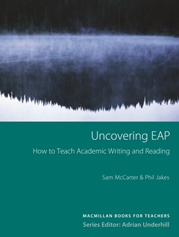 UNCOVERING EAP - HOW TO TEACH ACADEMIC WRITING AND READING