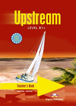 UPSTREAM B1+ TEACHER'S BOOK