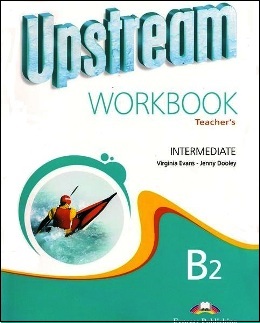 UPSTREAM INTERMEDIATE WORKBOOK TEACHER'S REVISED 2015
