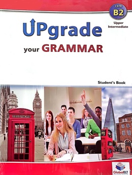 UPGRADE YOUR GRAMMAR UPPER INTERMEDIATE STUDENT'S BOOK WITH KEY