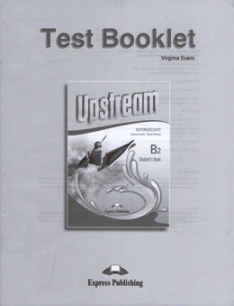 UPSTREAM INTERMEDIATE TEST BOOKLET REVISED 2015