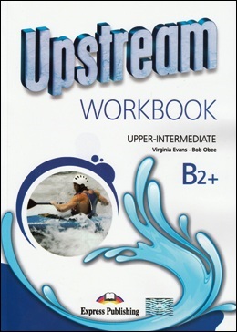 UPSTREAM UPPER INTERMEDIATE WORKBOOK STUDENT'S REVISED 2015