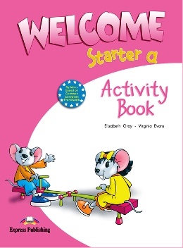 WELCOME STARTER A ACTIVITY BOOK