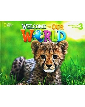 WELCOME TO OUR WORLD 3 STUDENT'S BOOK